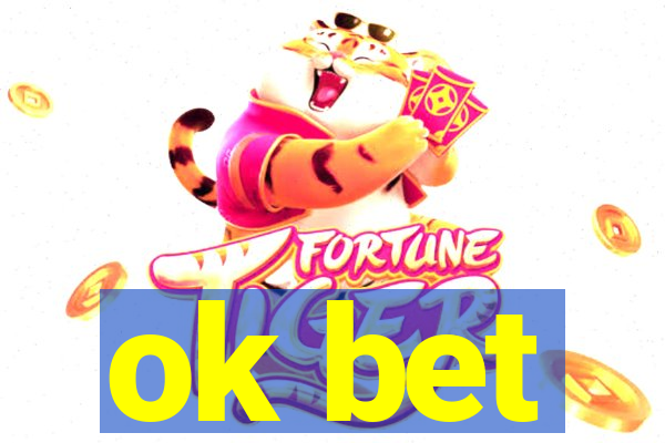 ok bet